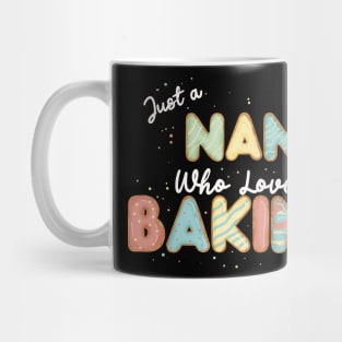 Just a nan that loves baking Mug